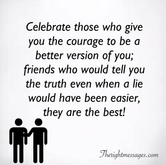 Celebrate those who give you the courage Friendship Quotes