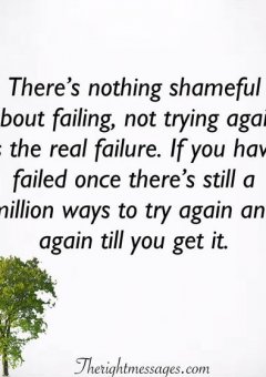 Theres nothing shameful about failing Encouraging Quote
