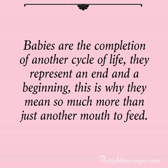 Babies are the completion of another cycle of life