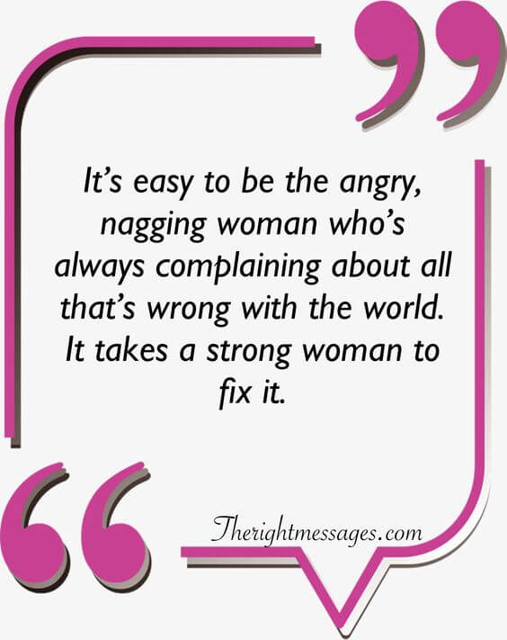 It’s easy to be the angry strong women quote