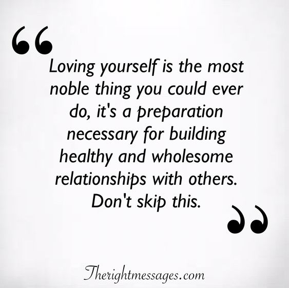 Loving yourself is the most noble thing