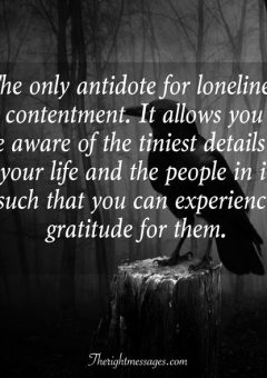 The only antidote for loneliness