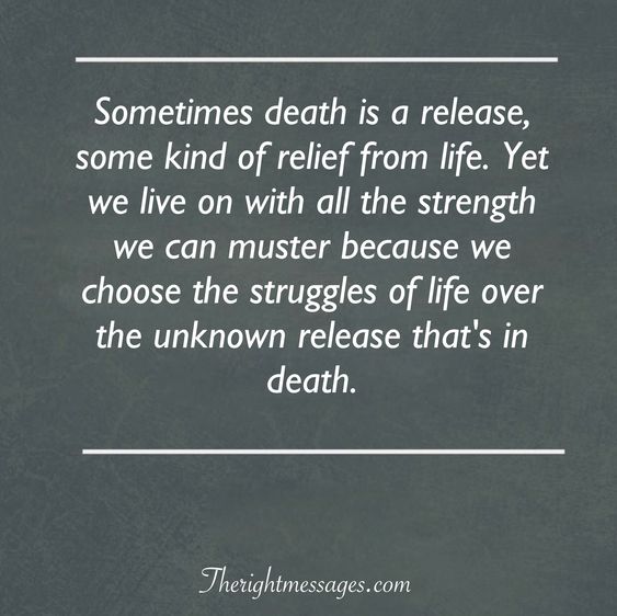 Sometimes death is a release